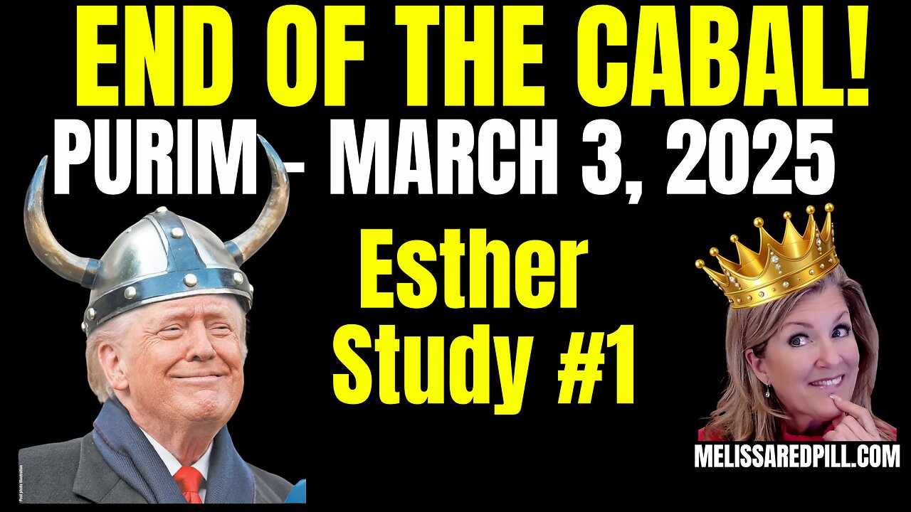 Esther / Purim Study #1 Annihilation of NWO! 1-24-26 10:30 AM CST