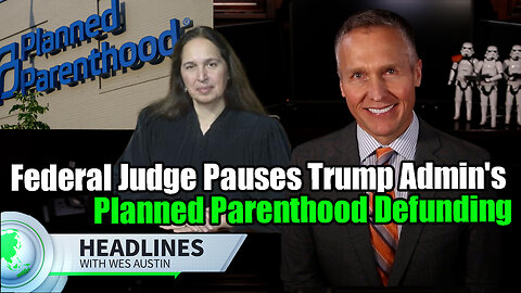 Federal judge pauses Trump administration's Planned Parenthood defunding measure