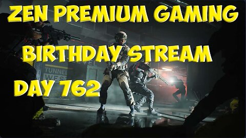 🔴BIRTHDAY STREAM ~ ! ~ Day 762/999 [DAILY LIVES] ~ Zen Premium Gaming