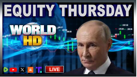 WORLD-HD: Equity Thursday -- Russian Sanction Coming, Meeting Off