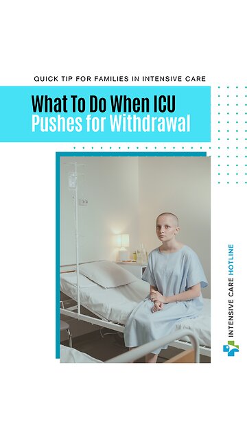 What To Do When ICU Pushes for Withdrawal