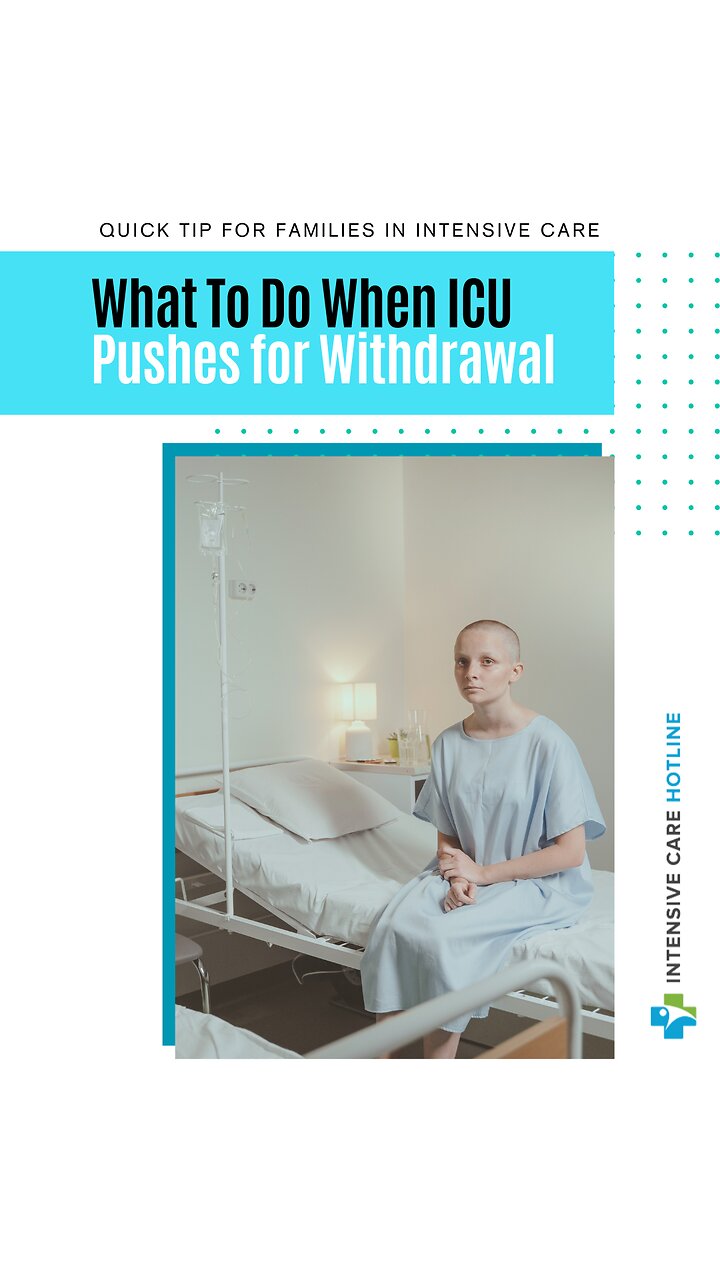 What To Do When ICU Pushes for Withdrawal