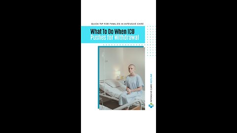 What To Do When ICU Pushes for Withdrawal