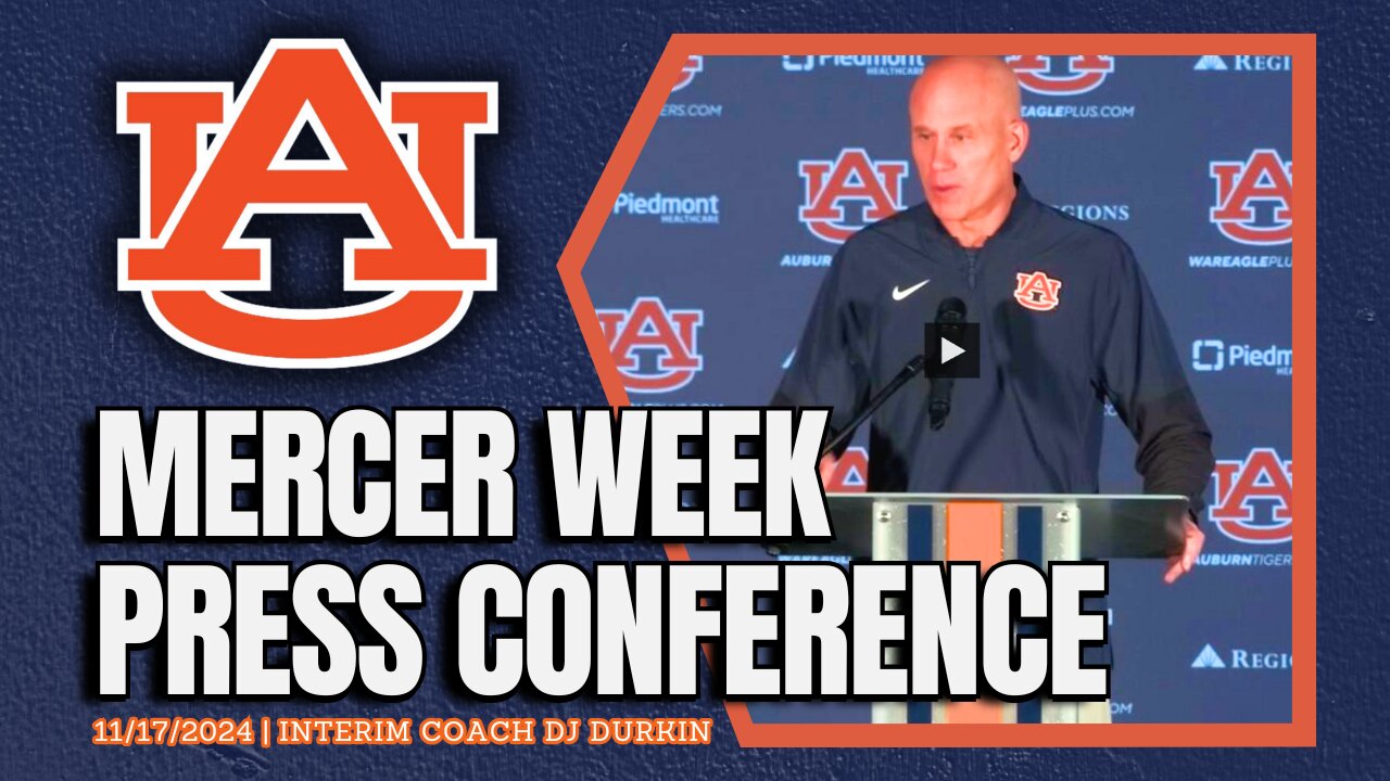DJ Durkin Previews Auburn vs Mercer | FULL PRESSER