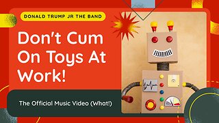 Don't Cum On Toys At Work (Maga Rap - Official Music Video)