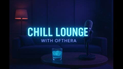 Chill Lounge - DC Radio TV - OfThera