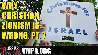 29 Jul 25, Jesus 911: Why Christian Zionism Is Wrong, Part 7