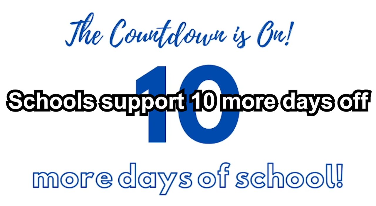 Schools support 10 more days off