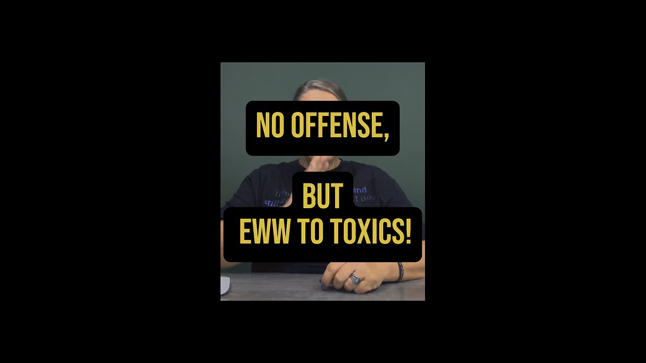 No Offense But Eww To Toxics! 🤢