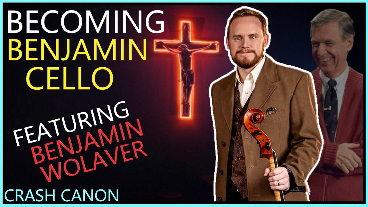 BECOMING BENJAMIN CELLO, WITH BENJAMIN WOLAVER | Crash Canon Podcast Ep. 017