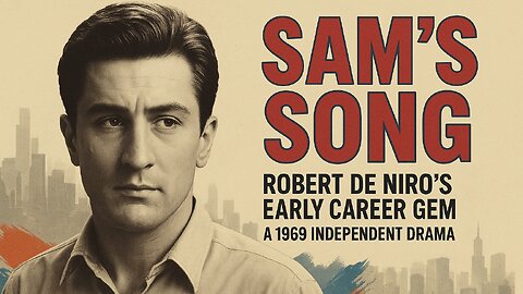 Sam's Song (1969) - Robert De Niro's Early Career Gem