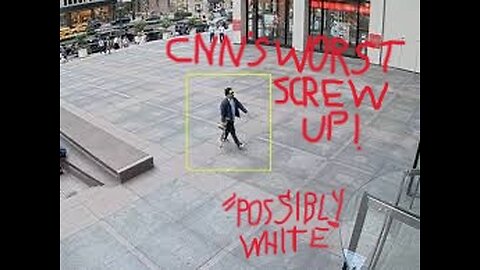 "Possibly White": CNN Screws Up BIG Time...!