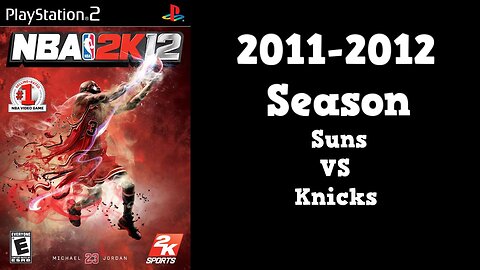 NBA 2K12 | Association Mode 2011-2012 | Suns VS Knicks