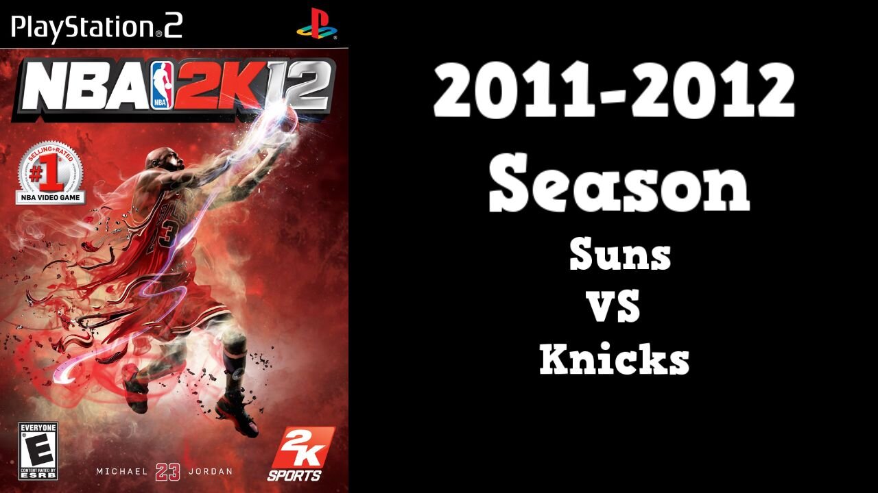 NBA 2K12 | Association Mode 2011-2012 | Suns VS Knicks