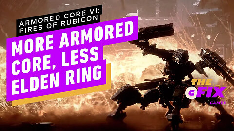 Armored Core 6 Won't Be a Soulslike - IGN Daily Fix