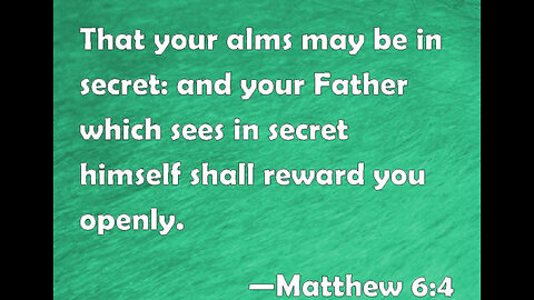 Giving Alms (Matthew 6:4)