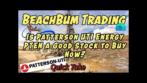 Is Patterson-UTI Energy (PTEN) a Good Stock to Buy Now?