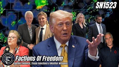 SN1523: Epstein Evidence, Trojan Injections & Weather Weapons⚠️