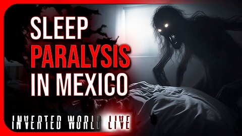 Sleep Paralysis in Mexico