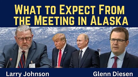 Larry Johnson: What to Expect From Putin-Trump Meeting in Alaska