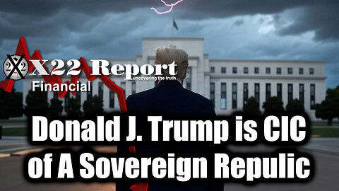New X22 Report May 17 - Donald J. Trump is CIC of A Sovereign Republic, America is Under Common Law