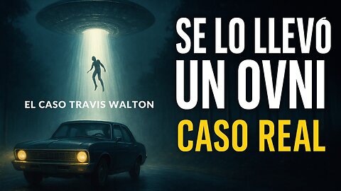 SE LO LLEVÓ UN OVNI y regresó con una historia imposible | Travis Walton (caso real)