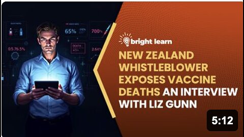 BrightLearn - New Zealand Whistleblower Exposes Vaccine Deaths, an interview with Liz Gunn