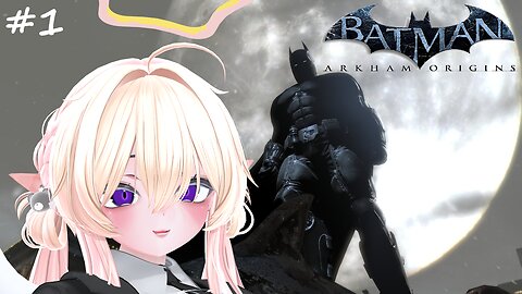 【 BATMAN: ARKHAM ORIGINS 】I Am the Night 💜🌟 Part 1【 KUROHA KURAYAMI 】