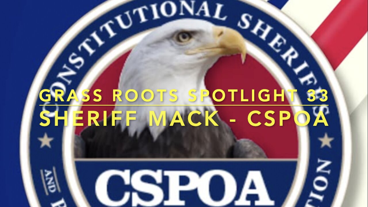 Grass Roots Spotlight 33: Sheriff Richard Mack