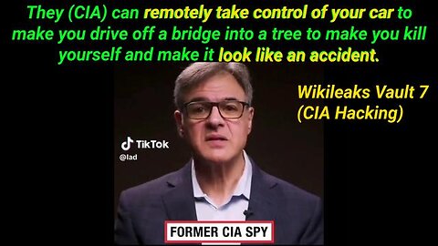 CIA OFFICER: “THEY CAN MAKE YOU DRIVE INTO A TREE AND CALL IT SUICIDE” [CIA Hacking