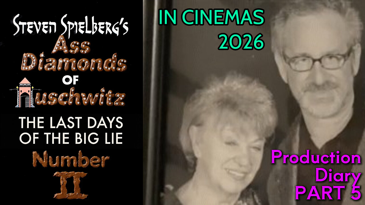 Steven Spielberg's Ass Diamonds of Auschwitz - Production Diary Part 5