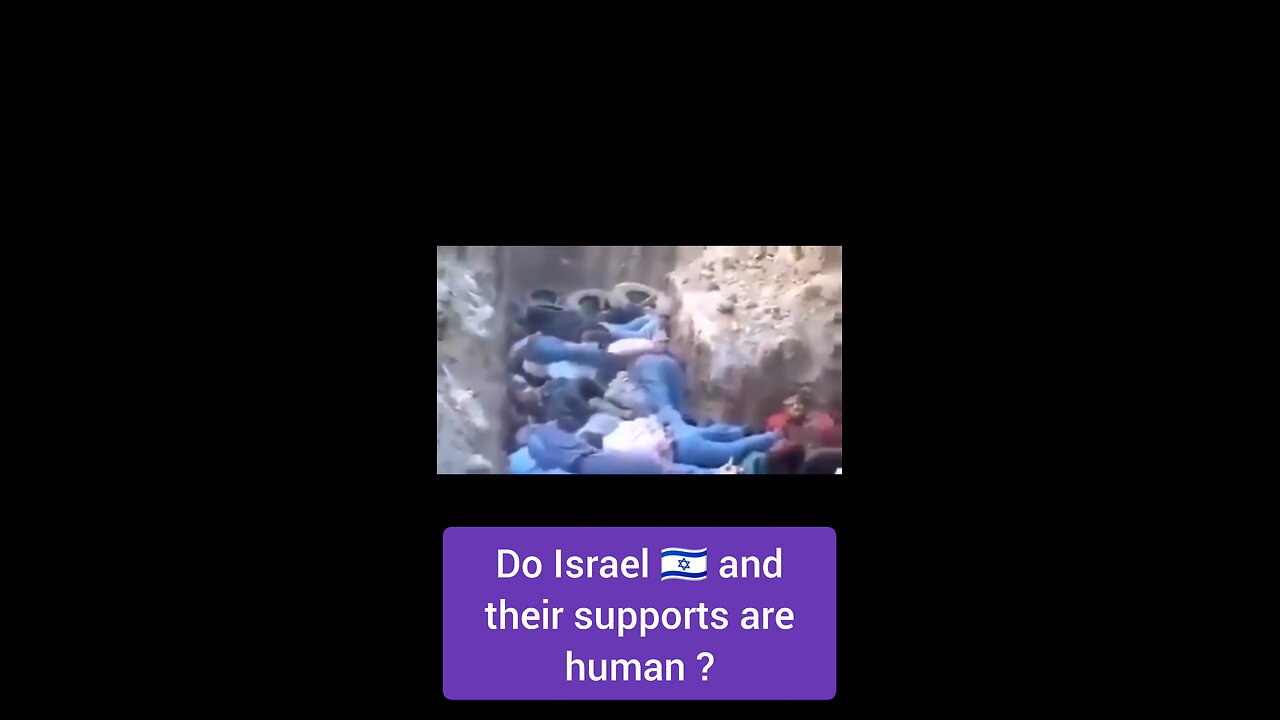 Do Israel and their supporters are humans ?
