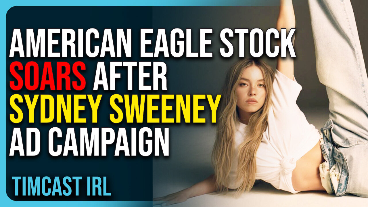 American Eagle Stock SOARS After Sydney Sweeney Ad Campaign, WE ARE SO BACK
