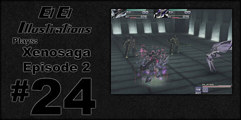 El El Plays Xenosaga Ep. 2 Episode 24: Keep Going!