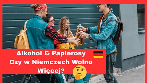 Alkohol i Papierosy w Polsce i w Niemczech - Różnice cen, wiek i przepisy