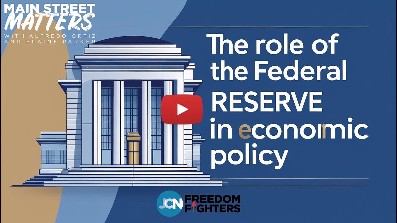 The Role of the Federal Reserve in Economic Policy with Todd Sheets