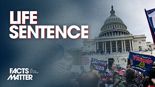 Pardoned Jan. 6 Defendant Receives Life Sentence | Trailer | Facts Matter