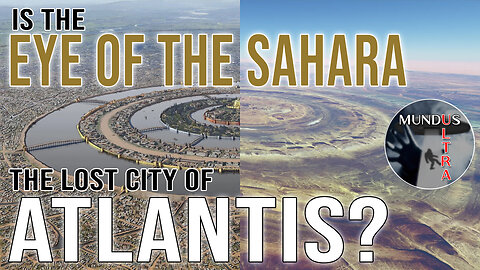 The Richat Structure & Atlantis | Mundus Ultra Ep. 9 | Mundus Ultra (REBROADCAST)