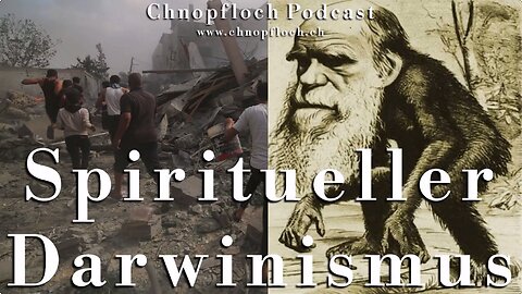 Spiritueller Darwinismus - Chnopfloch 30. Juli 2025