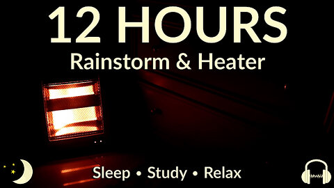 12 Hours of Rainstorm & Heater Ambience in a Cozy Bedroom | Sleep, Study & Relaxation Sounds