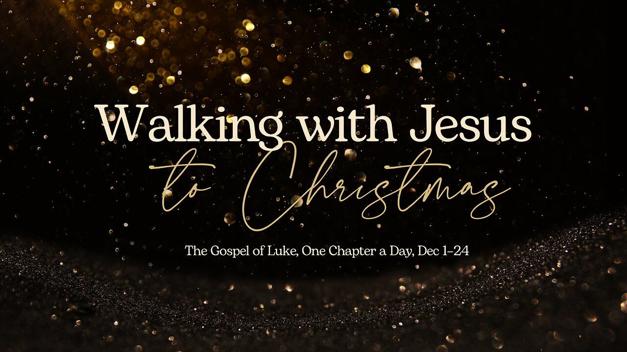 Walking with Jesus to Christmas - Days 1 & 2