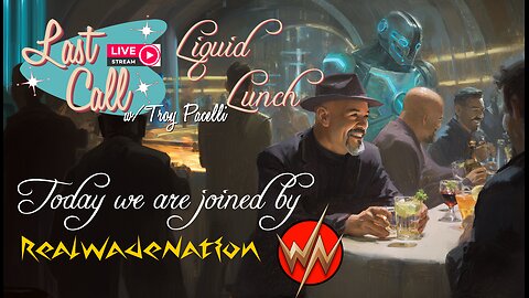 Liquid Lunch – RealWadeNation
