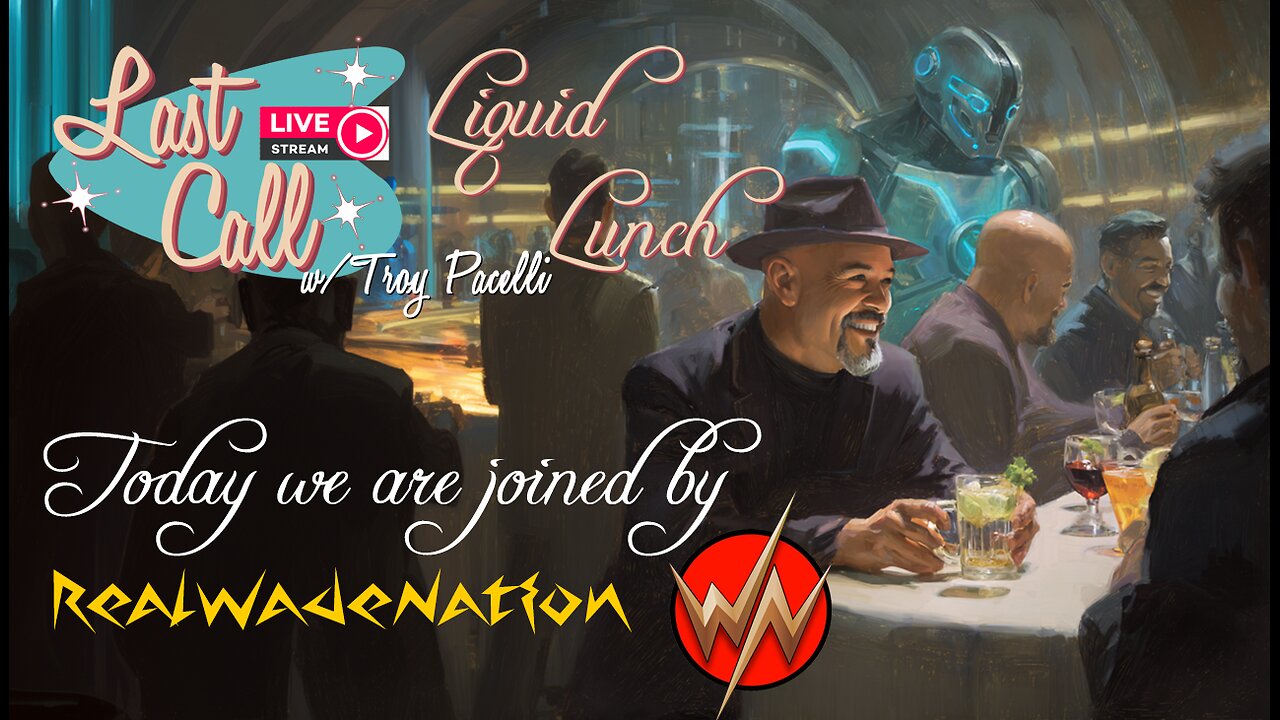 Liquid Lunch – RealWadeNation