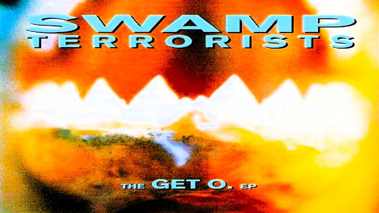 SWAMP TERRORISTS - Get O. [Disc: 1/2] (1994)