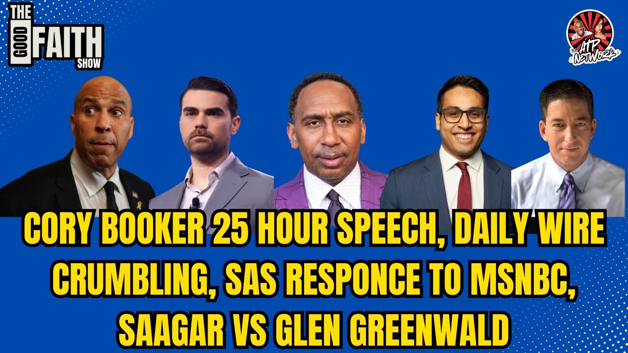 CORY BOOKER 25 HOUR SPEECH, DAILY WIRE CRUMBLING, SAS RESPONCE TO MSNBC, SAAGAR VS GLEN GREENWALD