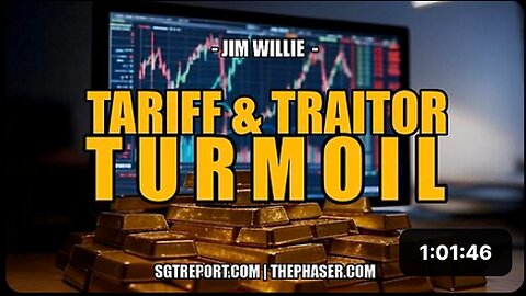 "Unraveling Trade Turmoil: Jim Willie's Insights on Tariffs and Treason"
