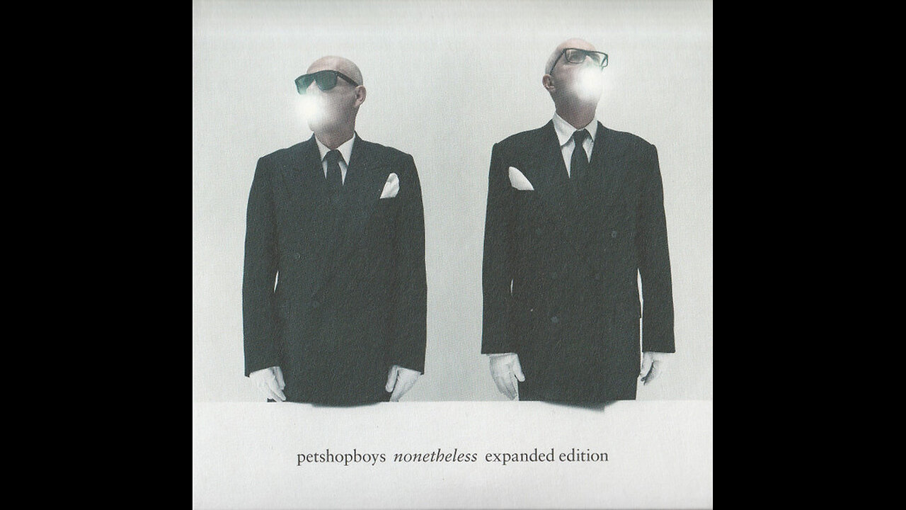 Pet Shop Boys - Nonetheless (Expanded Edition) 2024 2xCD