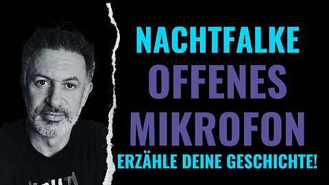 Nachtfalke - Offenes Mikrofon 20./21. Juni 2025