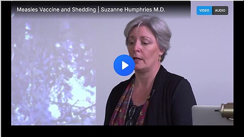 "Suzanne Humphries M.D. Discusses Measles Vaccine and Shedding"