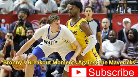 “Bronny’s Breakout Moments Against the Mavericks”